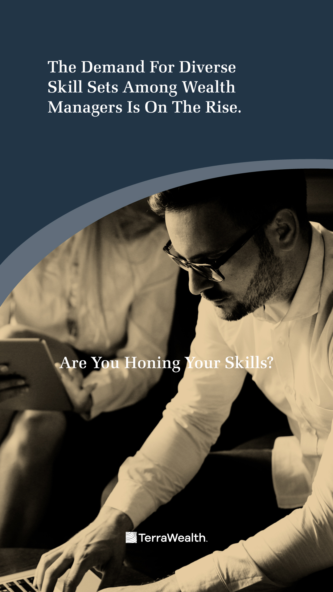 Are You Honing Your Skills? TerraWealth